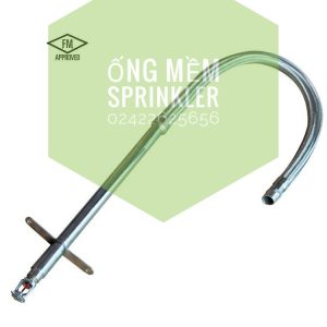 Ống mềm inox đặc biệt nối Sprinkler - dùng cho nhà máy linh kiện điện tử, phòng sạch